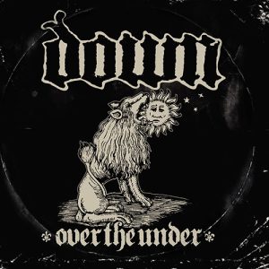 DOWN - Over the Under
