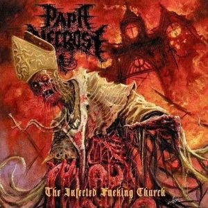 PAPA NECROSE - The Infected Fucking Church