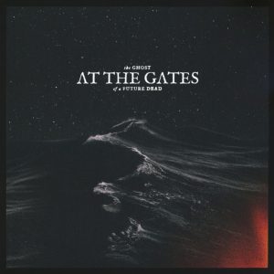AT THE GATES - The Ghost of a Future Dead