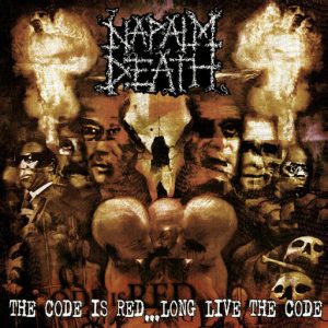 NAPALM DEATH – The Code Is Red... Long Live the Code