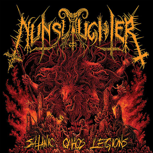 NUNSLAUGHTER - Satanic Chaos Legions